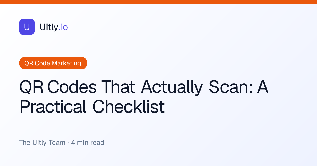 QR Codes That Actually Scan: A Practical Checklist